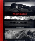 Sophie Zénon, Sophie Zernon - Mongolei, Zwischen Tradition und Moderne