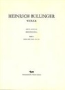 Heinrich Bullinger, Ulrich Gäbler, Endre Zsindely, Endre Zsindley - Bullinger, Heinrich: Werke