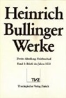 Heinrich Bullinger, Matthias Senn, Endre Zsindley - Bullinger, Heinrich: Werke