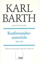 Karl Barth, Anton Drewes, Jürgen Fangmeier, Hinrich Stoevesandt - Gesamtausgabe - 18: Konfirmandenunterricht 1909-1921