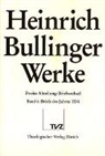 Heinrich Bullinger, Hans Ulrich Bächtold, Kurt Rüetschi, Kurt Jacob Rüetschi, Matthias Senn, Endre Zsindley - Bullinger, Heinrich: Werke