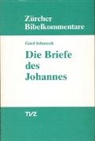Gerd Schunack - Die Briefe des Johannes