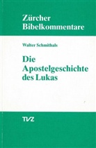 Walter Schmithals - Die Apostelgeschichte des Lukas