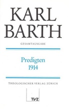 Karl Barth, Anton Drewes, Jochen Fähler, Ursula Fähler, Hinrich Stoevesandt - Gesamtausgabe - 5: Predigten 1914