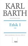 Karl Barth, Dietrich Braun - Gesamtausgabe Bd. 2 - Ethik I