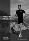 Romano Cuonz, Walter Däpp, Patrick Pons - Viktor Röthlin Marathonläufer