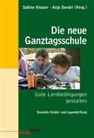 Deutsche Kinder- und Jugendstiftu, Anj Durdel, Anja Durdel, Deutsche Kinder- und Jugendstiftung, Sabine Knauer - Die neue Ganztagsschule
