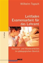 Wilhelm Topsch, Eik Jürgens, Eiko Jürgens - Leitfaden Examensarbeit für das Lehramt