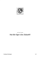 Michael Hampe, Birgit Haneklaus, Birgitt Haneklaus - Hat die Oper eine Zukunft?