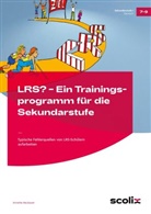 Annette Neubauer, Bettina Weller - LRS? - Ein Trainingsprogramm für die Sekundarstufe