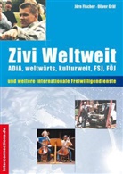Jör Fischer, Jörn Fischer, Oliver Gräf - Zivi Weltweit