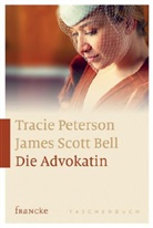 James Scott Bell, Traci Peterson, Tracie Peterson - Die Advokatin