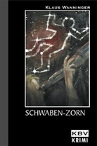 Klaus Wanninger - Schwaben-Zorn
