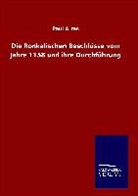 Paul Arras - Die Ronkalischen Beschlüsse vom Jahre 1158 und ihre Durchführung