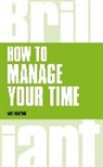 Mike Clayton - How to manage your time