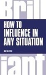 Mike Clayton - How to Influence in any situation