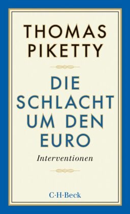 Thomas Piketty - Die Schlacht um den Euro - Interventionen