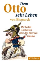 Ulric Lappenküper, Ulrich Lappenküper, Ulf Morgenstern, Ulric Lappenküper, Ulrich Lappenküper, MORGENSTERN... - Dem Otto sein Leben von Bismarck