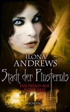 Ilona Andrews - Stadt der Finsternis - Ein Feind aus alter Zeit