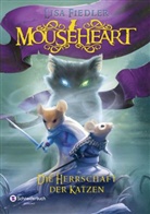 Lisa Fiedler, Vivienne To - Mouseheart - Die Herrschaft der Katzen