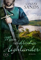 Lynsay Sands - Mein rebellischer Highlander