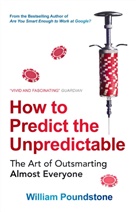 William Poundstone - How to Predict the Unpredictable