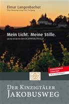 Elmar Langenbacher, Elmar Langenbacher - Mein Licht. Meine Stille. Der Kinzigtäler Jakobusweg