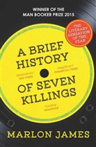 Marlon James, James Marlon - A Brief History of Seven Killings