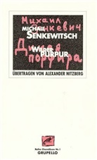 Michail Senkewitsch, A Hrsg. v. Nitzberg, Alexande Nitzberg, Alexander Vorw. v. Nitzberg - Wilder Purpur