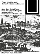 Friedrich Engels - Über die Umwelt der arbeitenden Klasse