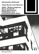 Alexander Schwab - Das Buch vom Bauen (1930)