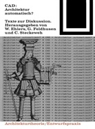 Walter Ehlers, Gerno Feldhusen, Gernot Feldhusen, Carl Steckeweh - CAD: Architektur automatisch?