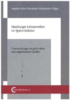 Stepha Selzer, Stephan Selzer, Weidemann, Benjamin Weidemann - Hamburger Lebenswelten im Spätmittelalter