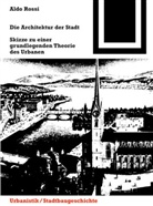 Aldo Rossi - Die Architektur der Stadt