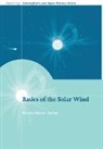 Nicole Meyer-Vernet - Basics of the Solar Wind