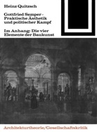 Heinz Quitzsch - Gottfried Semper - Praktische Ästhetik und politischer Kampf