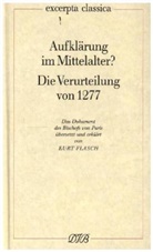Kurt Flasch, Etienne Tempier - Aufklärung im Mittelalter?. Die Verurteilung von 1277 / Aufklärung im Mittelalter? Die Verurteilung von 1277