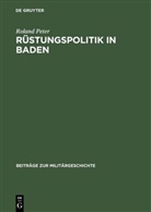 Roland Peter - Rüstungspolitik in Baden