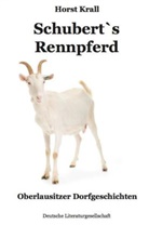Horst Krall - Schubert`s Rennpferd
