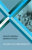 Katja Carrillo Zeiter, Katj Carrillo Zeiter, Katja Carrillo Zeiter, Monika Wehrheim, Wehrheim, Wehrheim... - Literatura de la Independencia, independencia de la literatura.