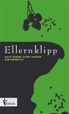 Theodor Fontane - Ellernklipp: Nach einem Harzer Kirchenbuch