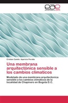 Cristian Camilo Aparicio Peralta - Una membrana arquitectónica sensible a los cambios climaticos