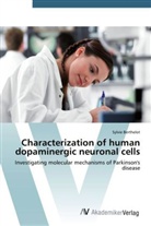 Sylvie Berthelot - Characterization of human dopaminergic neuronal cells