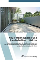 Srdan Ivkovic - Neue Wohnmodelle und Landschaftsarchitektur