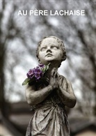 Patrice Lack - AU PÈRE LACHAISE (Livre poster DIN A4 vertical)