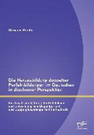 Christine Porath - Die Herausbildung doppelter Perfektbildungen im Deutschen in diachroner Perspektive: Ein Ansatz zur Klärung der Entstehung und Entwicklung von Doppelperfekt und Doppelplusquamperfekt im Indikativ