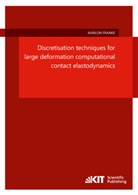 Marlon Franke - Discretisation techniques for large deformation computational contact elastodynamics