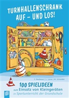 Lydi Larue, Lydia Larue, Friederik Neubauer, Friederike Neubauer, Maren Schneider - Turnhallenschrank auf - und los!