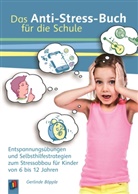 Gerlinde Böpple - Das Anti-Stress-Buch für die Schule