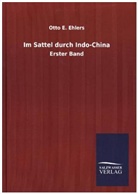 Otto E Ehlers, Otto E. Ehlers - Im Sattel durch Indo-China